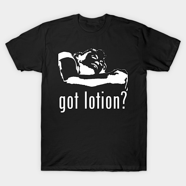 Got Lotion? Buffalo Bill (White) T-Shirt by Zombie Squad Clothing